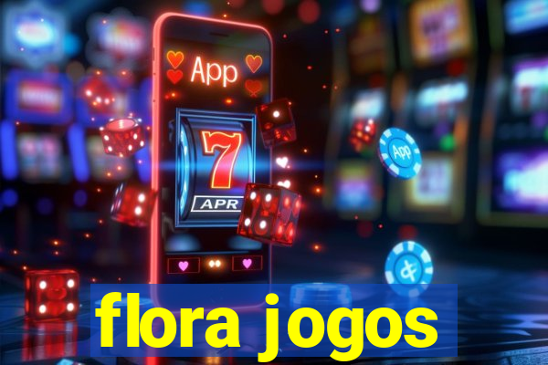 flora jogos